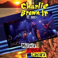 Charlie Brown Jr. — 100% Charlie Brown Jr: Abalando a sua fábrica